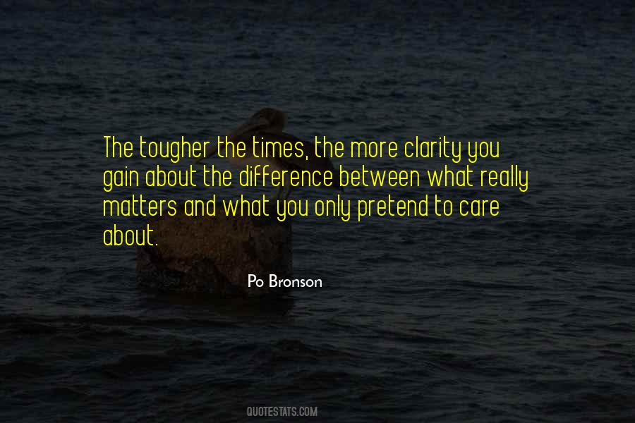 Tougher Times Quotes #886931