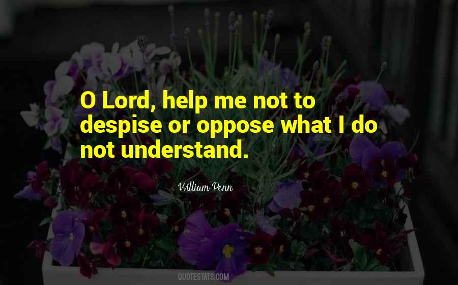 Lord Help Me Quotes #1470530