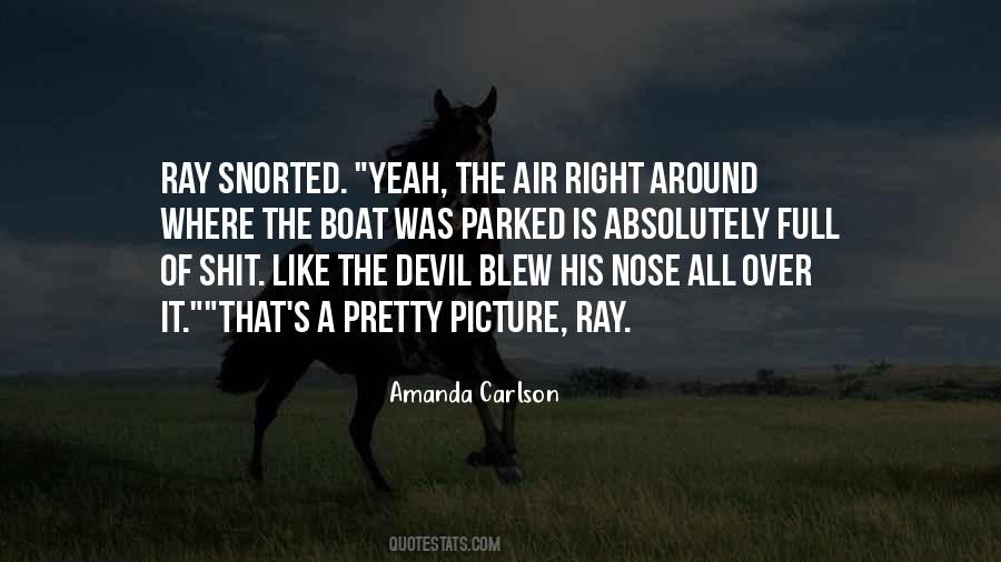 Snorted My Nose Quotes #301348
