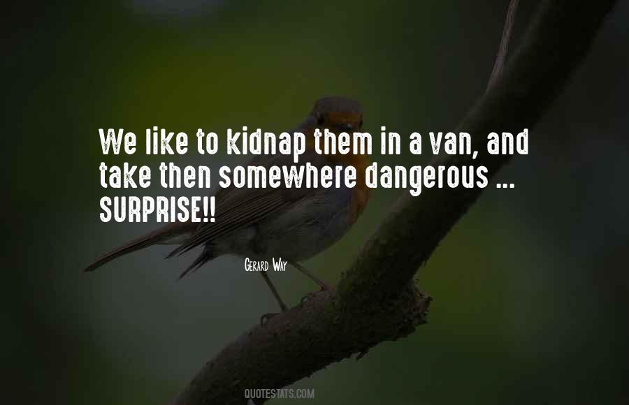 Quotes About Kidnap #449305