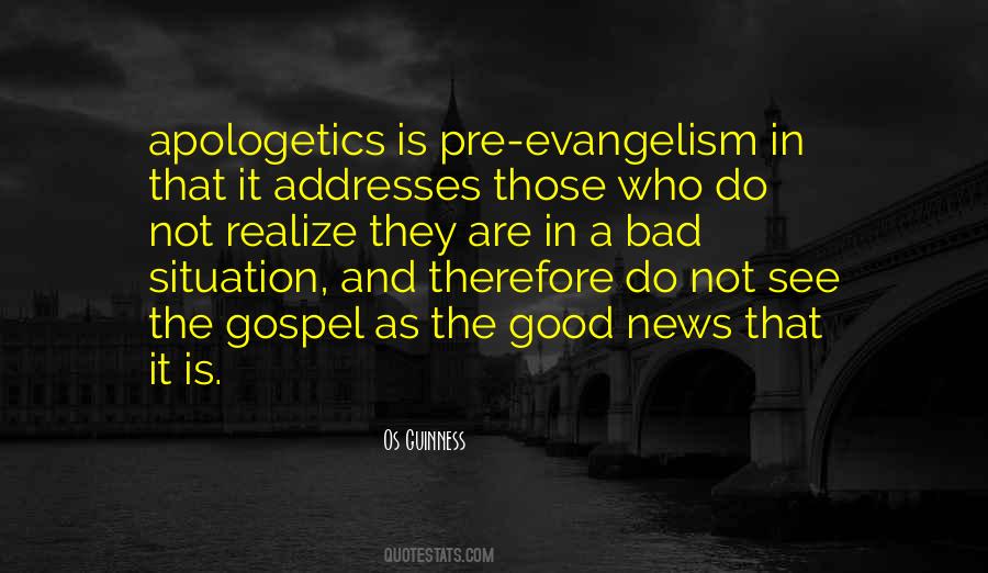 Evangelism Apologetics Quotes #932232