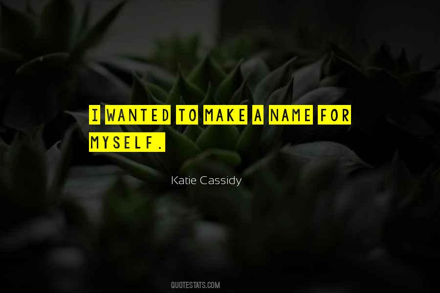 Make A Name Quotes #1160634