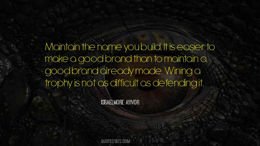 Make A Name Quotes #378210