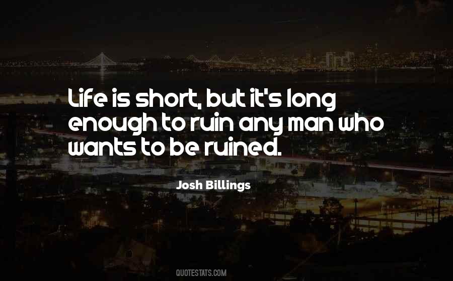 Sorry I Ruined Your Life Quotes #125545