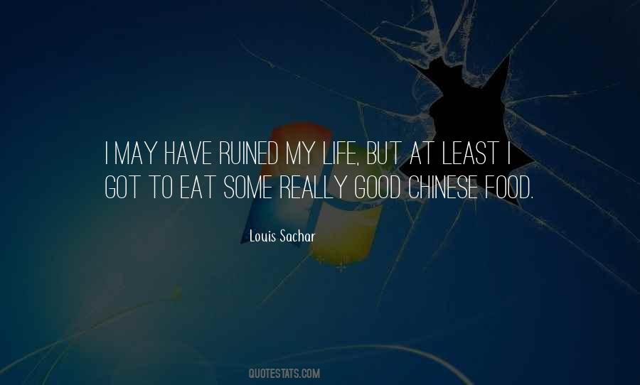 Sorry I Ruined Your Life Quotes #375411