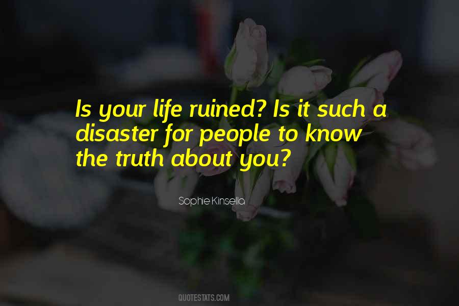 Sorry I Ruined Your Life Quotes #384080