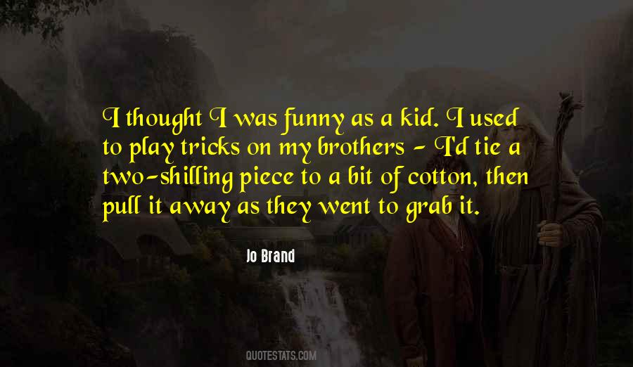 Quotes About Kid Brothers #1659217