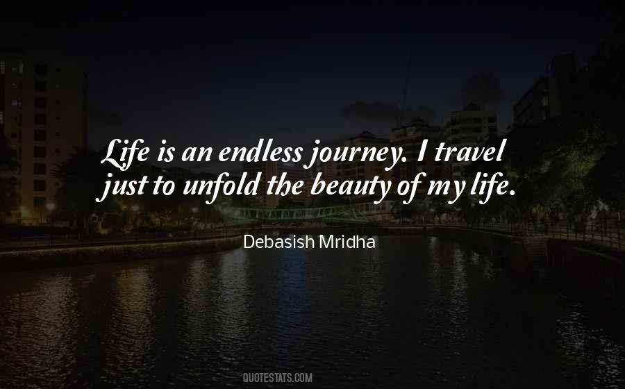Life Is An Endless Journey Quotes #416236