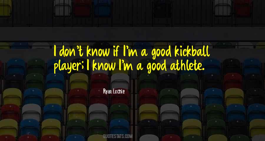 Quotes About Kickball #281541