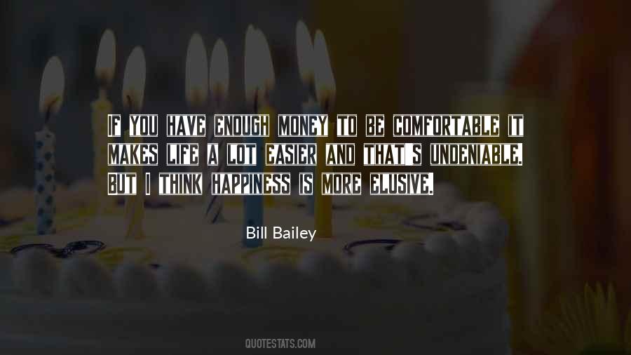 Is It Bill Bailey Quotes #1465182