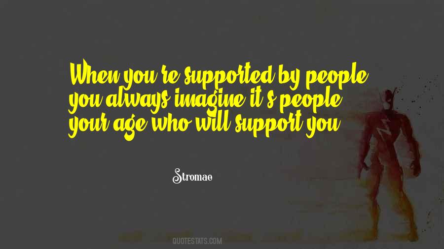 Support You Quotes #137289