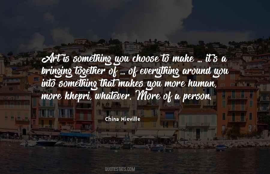 Whatever You Choose Quotes #990389