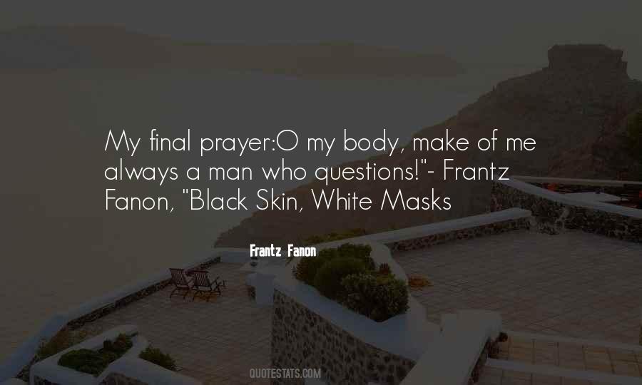 Black Skin White Masks Quotes #1810063