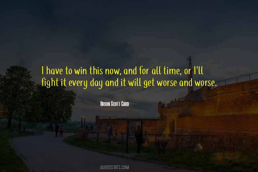 Win Every Time Quotes #1160702