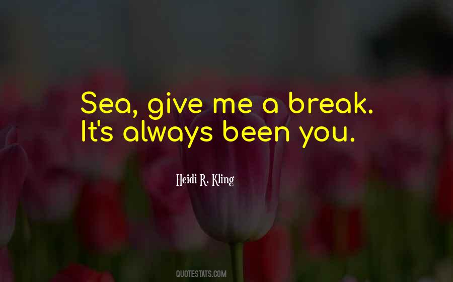 A Break Quotes #1222412