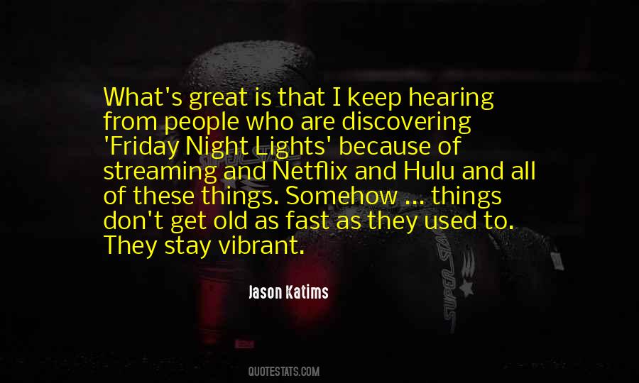 Stay Vibrant Quotes #264821