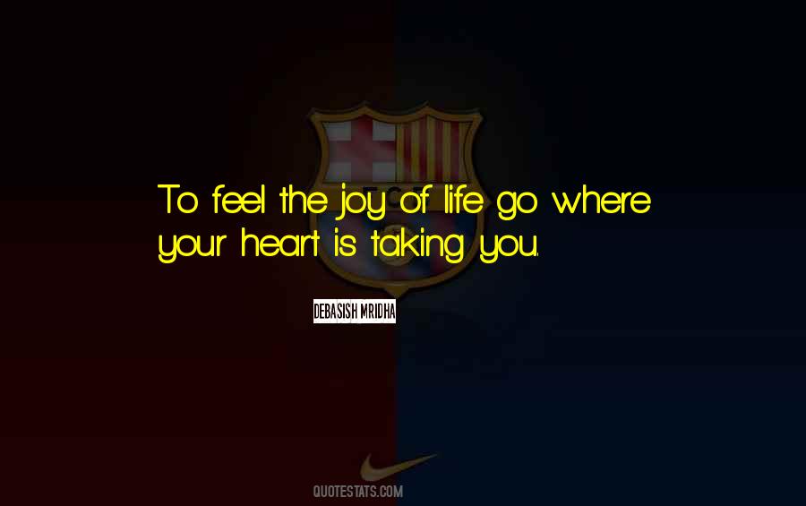 Life Where The Heart Quotes #1323150