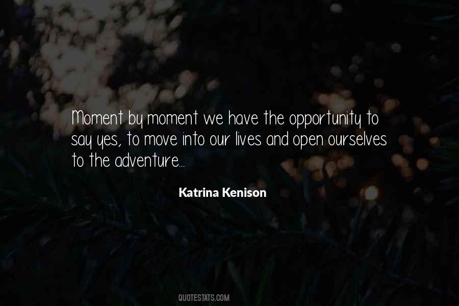 Moment By Moment Quotes #1815971