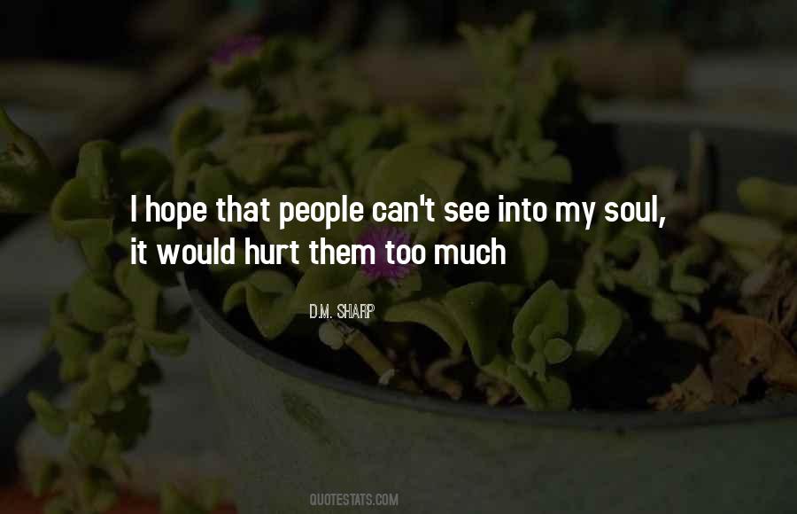 Hurt Too Much Quotes #1134858