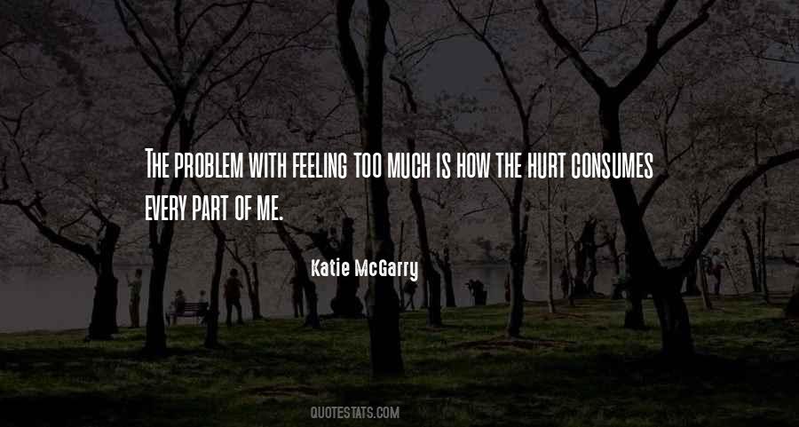 Hurt Too Much Quotes #1202648