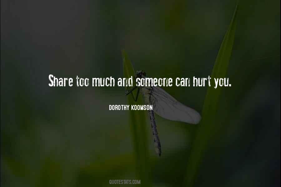 Hurt Too Much Quotes #1362840