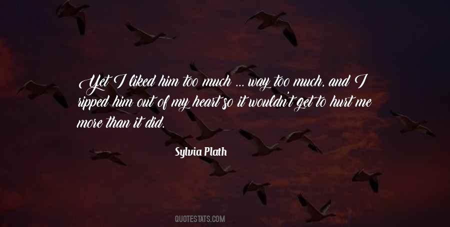 Hurt Too Much Quotes #1861542