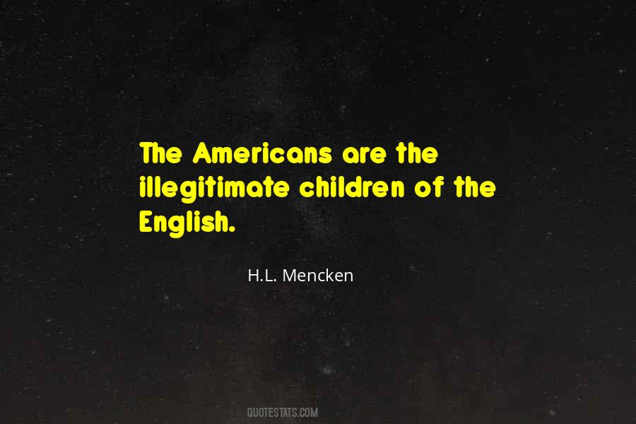 Illegitimate Children Quotes #494945