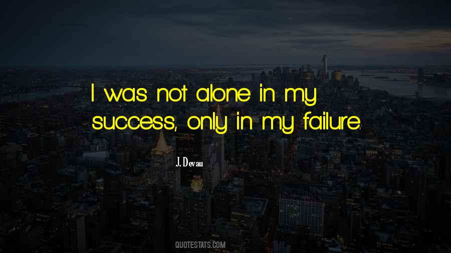 Success Alone Quotes #534914