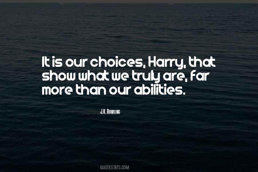 Our Abilities Quotes #1022947