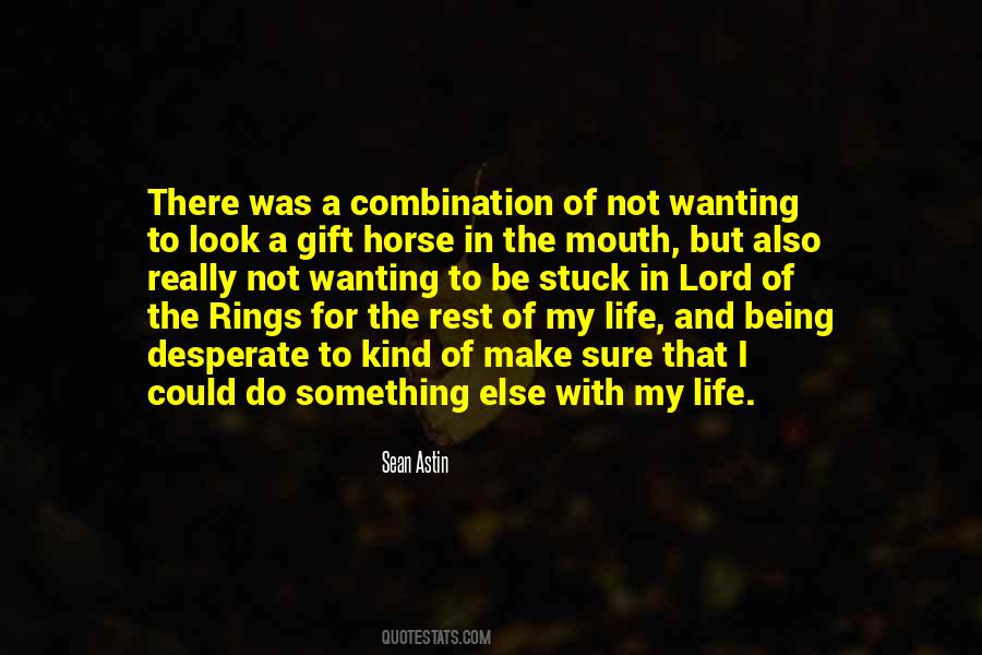 Gift Horse Quotes #721784