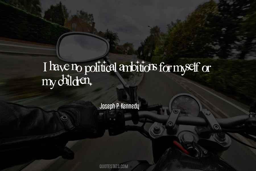 Political Ambition Quotes #672663
