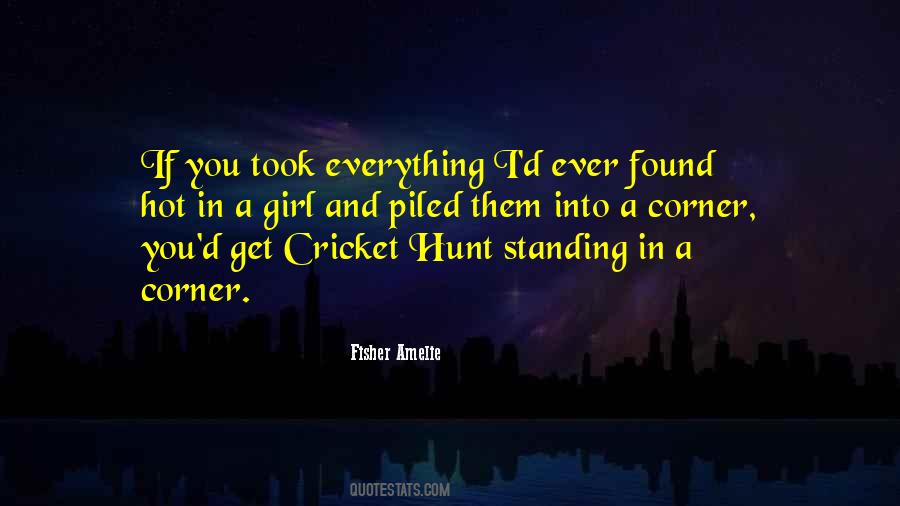 Cricket Hunt Quotes #138299