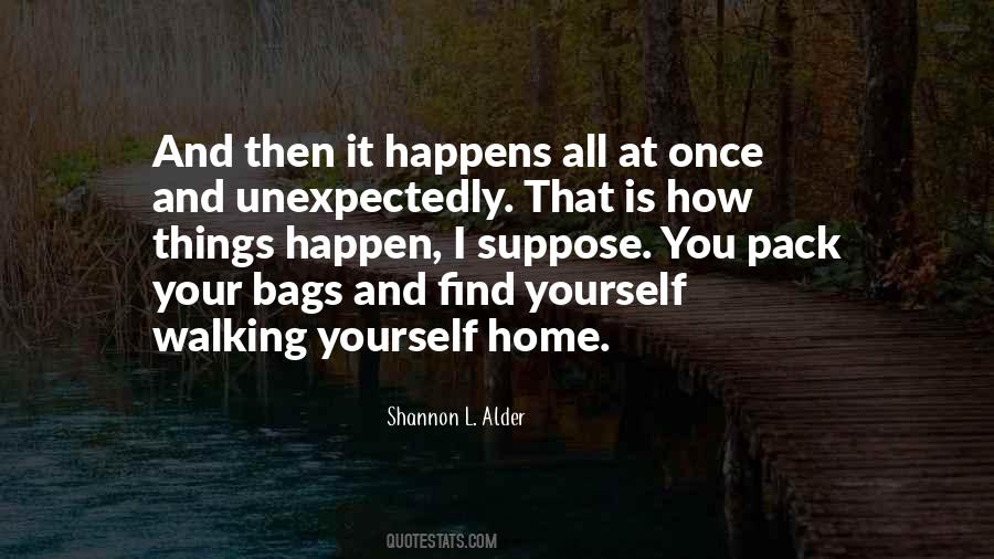 Some Of The Best Things Happen Unexpectedly Quotes #122189