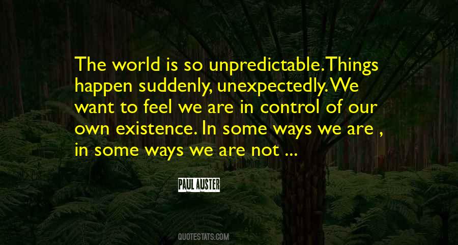 Some Of The Best Things Happen Unexpectedly Quotes #282028