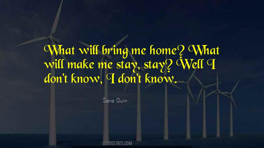 Bring Me Home Quotes #1785939