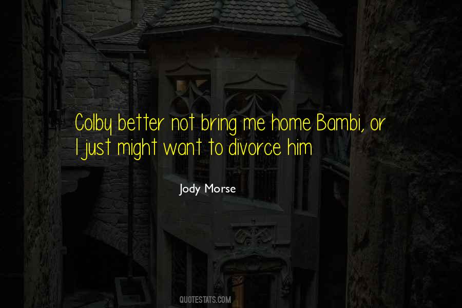 Bring Me Home Quotes #701089