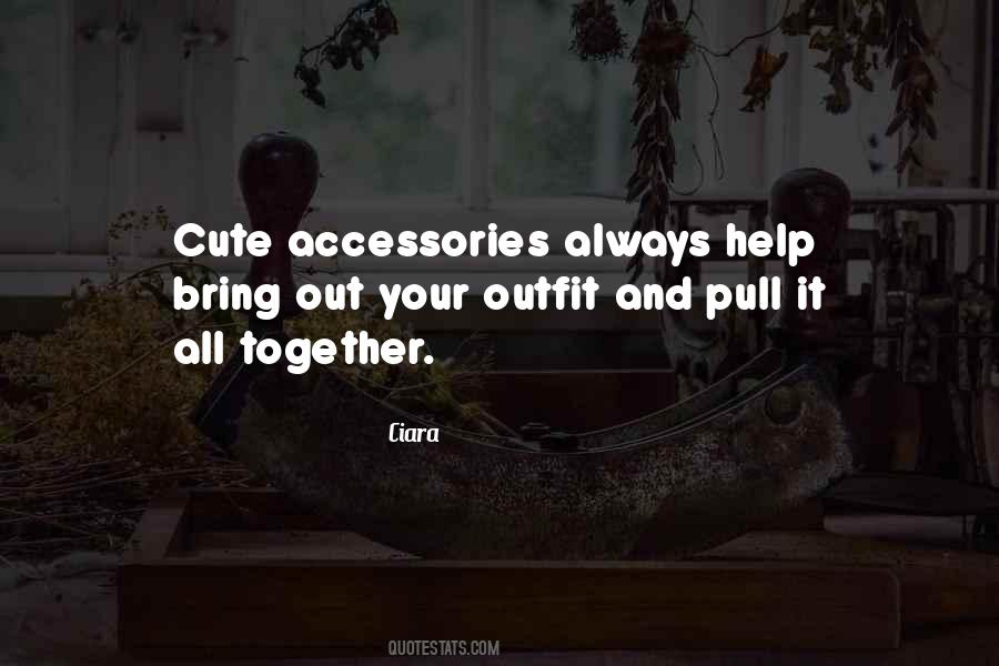 Cute Outfit Quotes #1321265