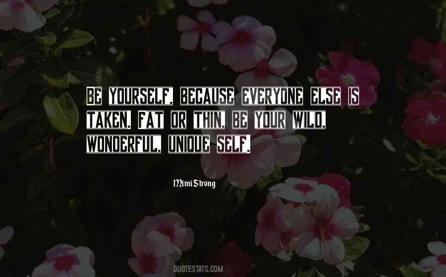 Everyone Else Is Taken Quotes #118540