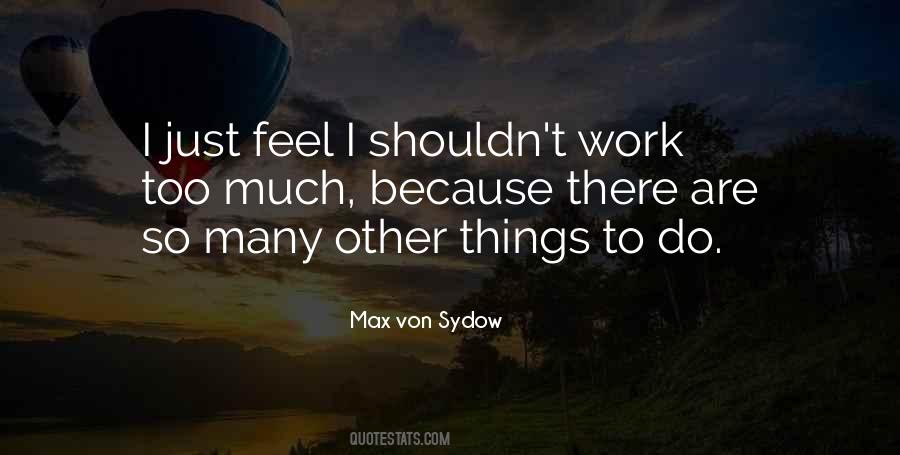 Max Sydow Quotes #1700774