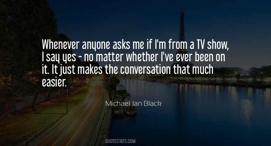 Black Tv Show Quotes #1802863