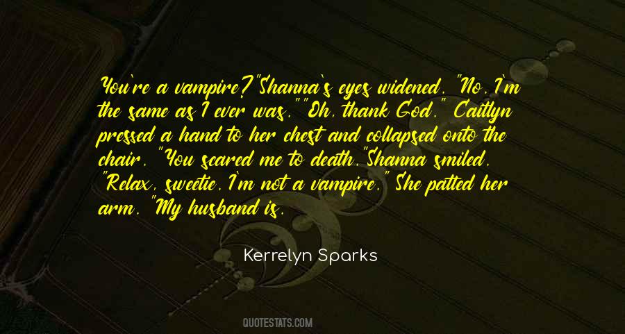 Quotes About Kerrelyn #1330366