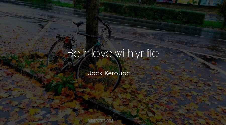 Quotes About Kerouac Life #1509459