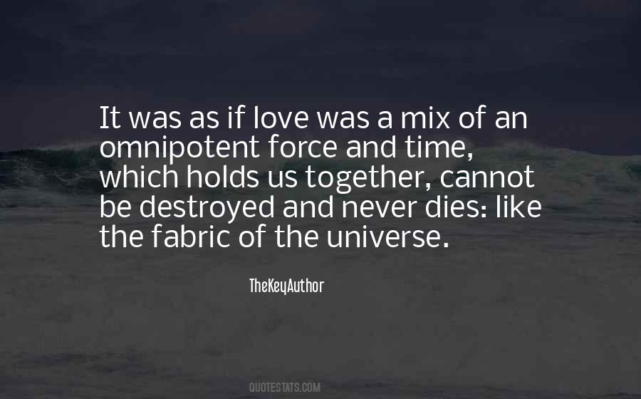 Omnipotent Force Quotes #1437755