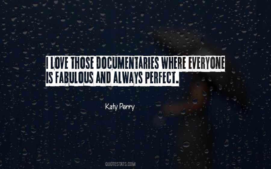 Everyone Wants Perfect Love Quotes #1088023