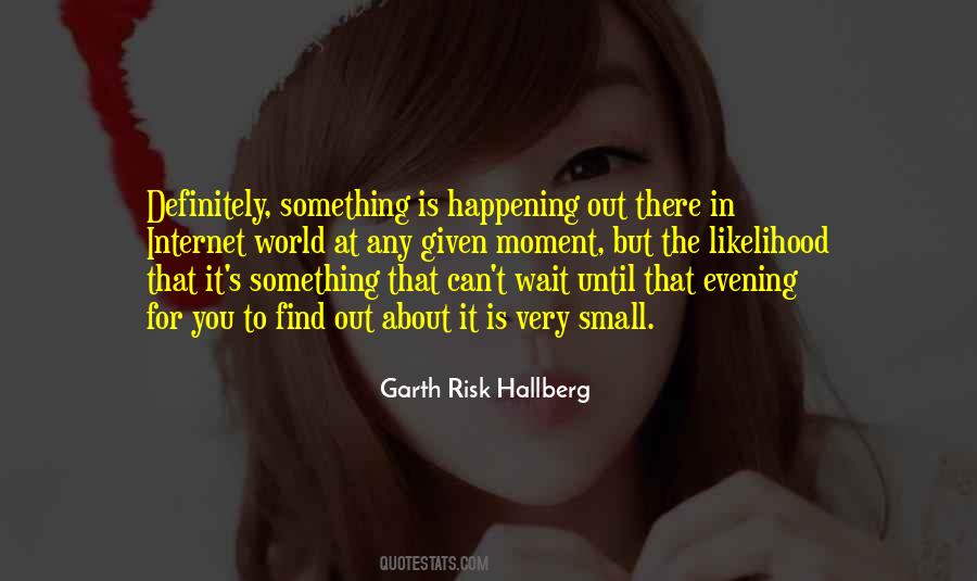 Moment Something Quotes #33996