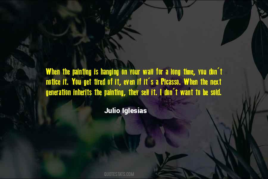 Iglesias Julio Quotes #801101