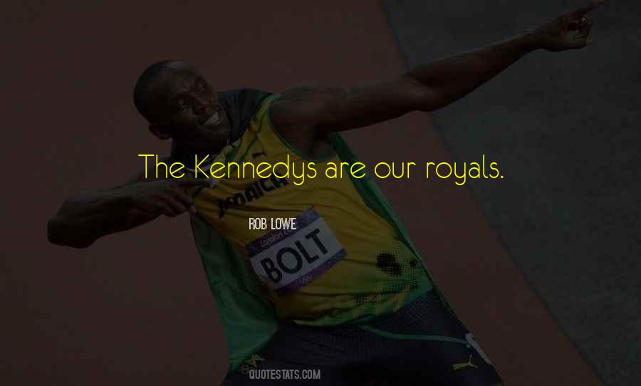 Quotes About Kennedys #918089