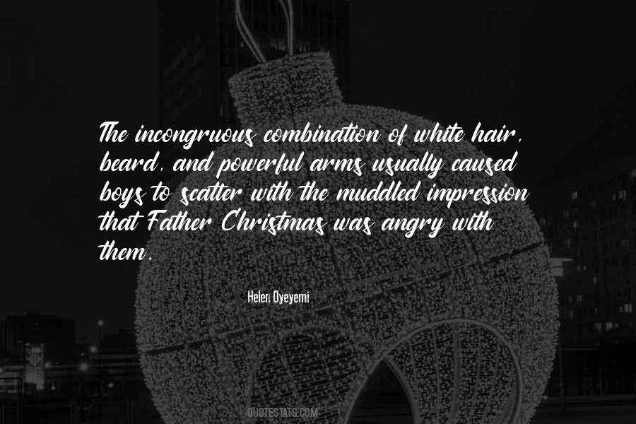 White Hair In Beard Quotes #1197807