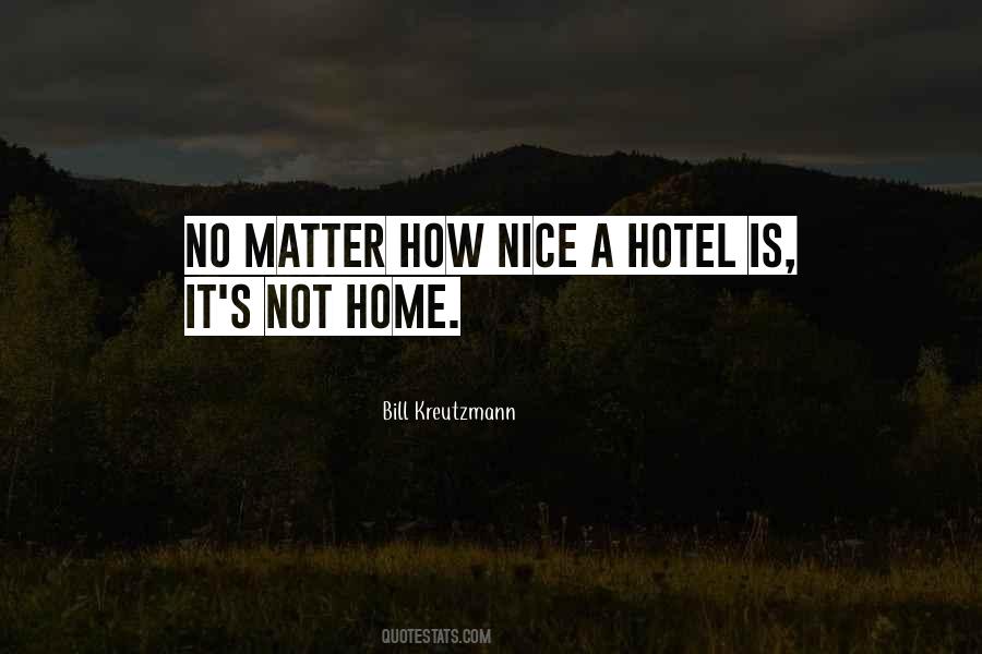 Not Home Quotes #1454656