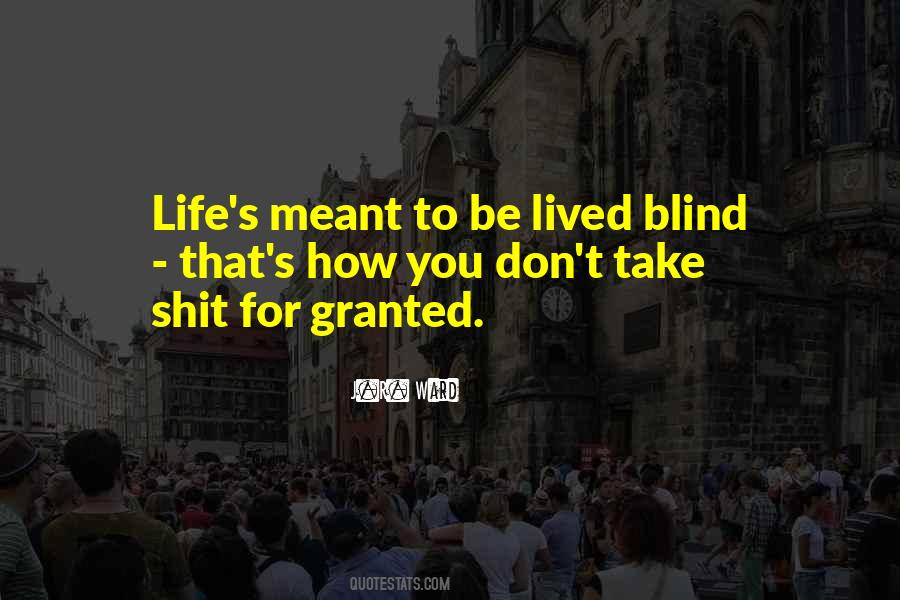 Life Is Meant To Be Lived Quotes #1087348